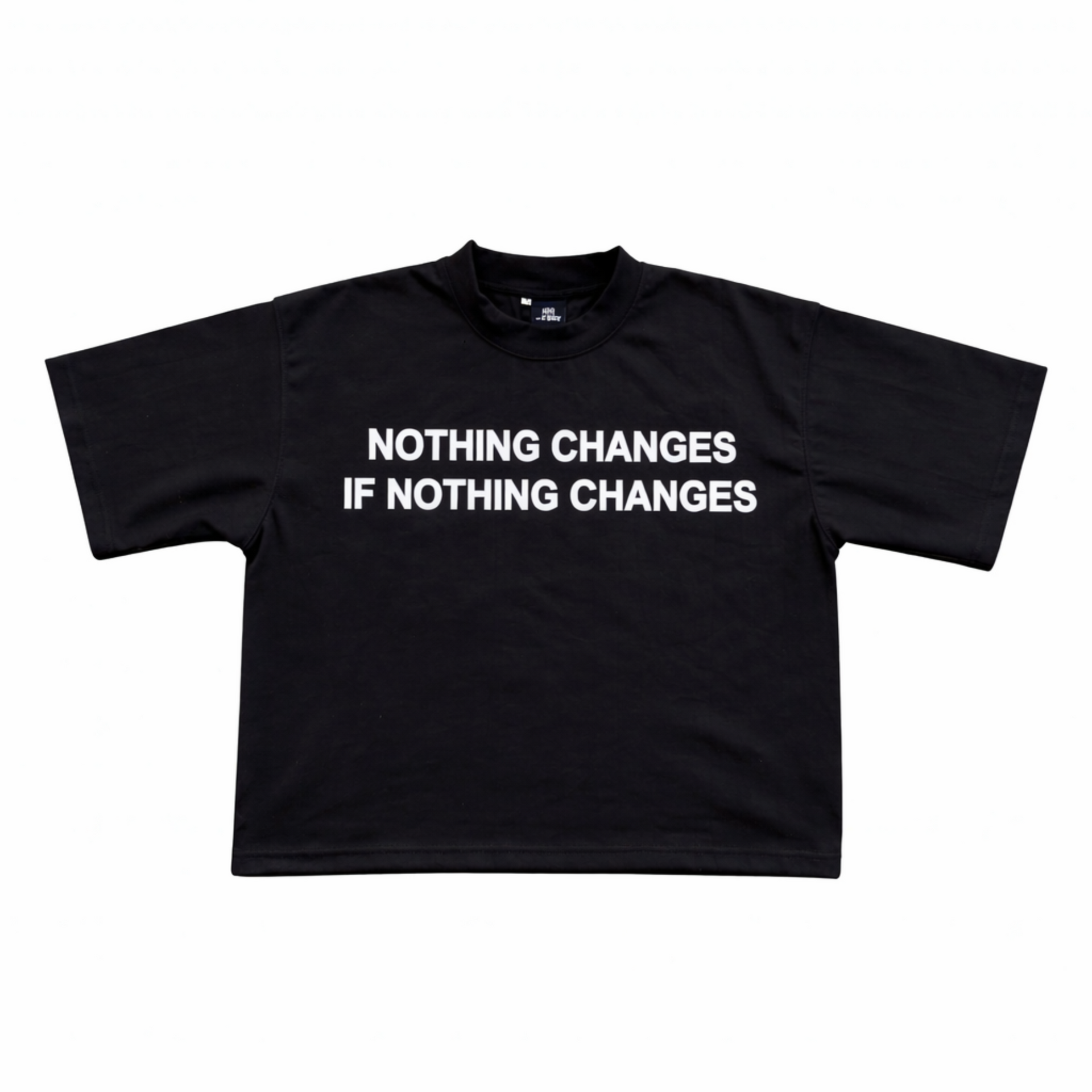 Black Nothing Changes Tee