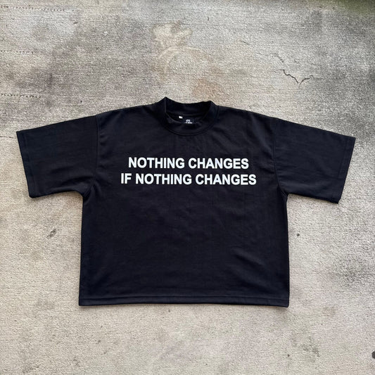 Black Nothing Changes Tee