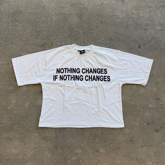 Nothing Changes Tee